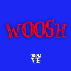 Tre Oh Fie - Woosh