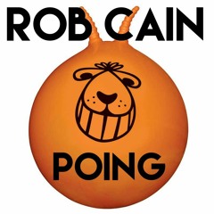 Rob Cain - Poing (Club Mix) ***FREE DOWNLOAD***