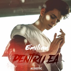Emilian- Pentru ea (Acoustic)