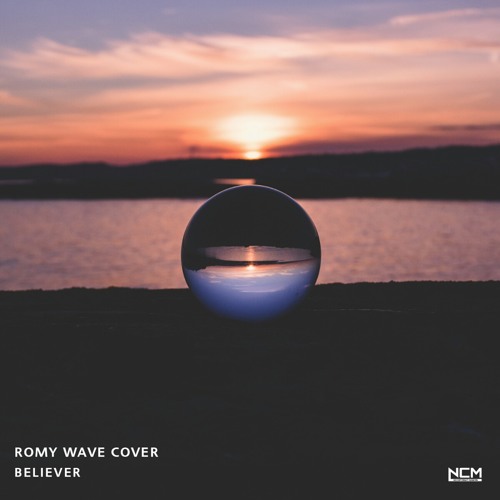 Imagine Dragons Believer Romy Wave Cover Nsg Remix
