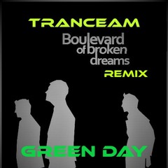 Green Day - Boulevard of broken Dreams (TranceAm Remix) *PREVIEW*