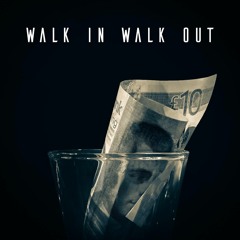 Walk In Walk Out