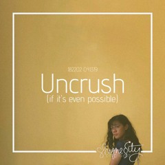 Uncrush (if it's even possible) - a shynessity original