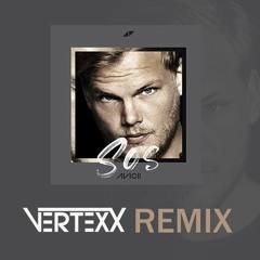 Avicii  - SOS (Vertexx Remix)