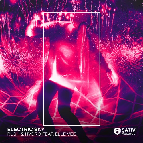 Rush & Hydro Feat. Elle Vee - Electric Sky