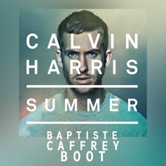 Summer & Bird (BaptisteCaffreyBoot) - Calvin Harris & TIME