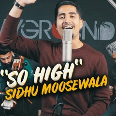 "So High" | Sidhu Moose Wala (Acoustic Cover) Raja Kandola @ Playground Studio