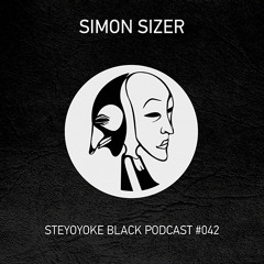 Simon Sizer - Steyoyoke Black Podcast #042