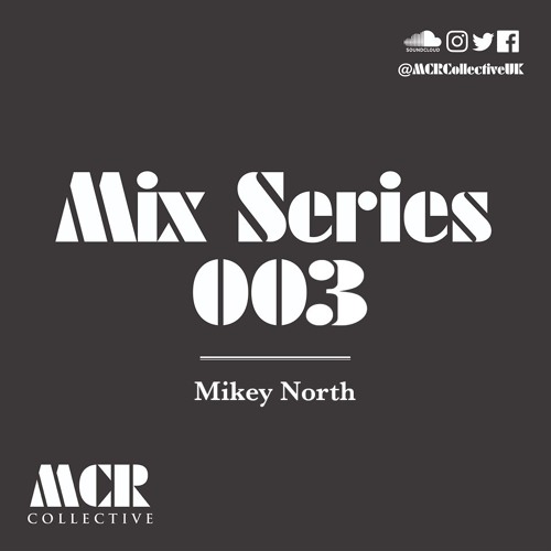 MIX SERIES 003 - Mikey North