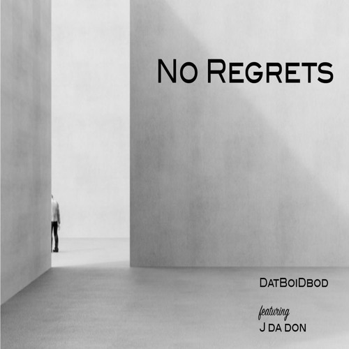 No Regrets ft. J Da Don