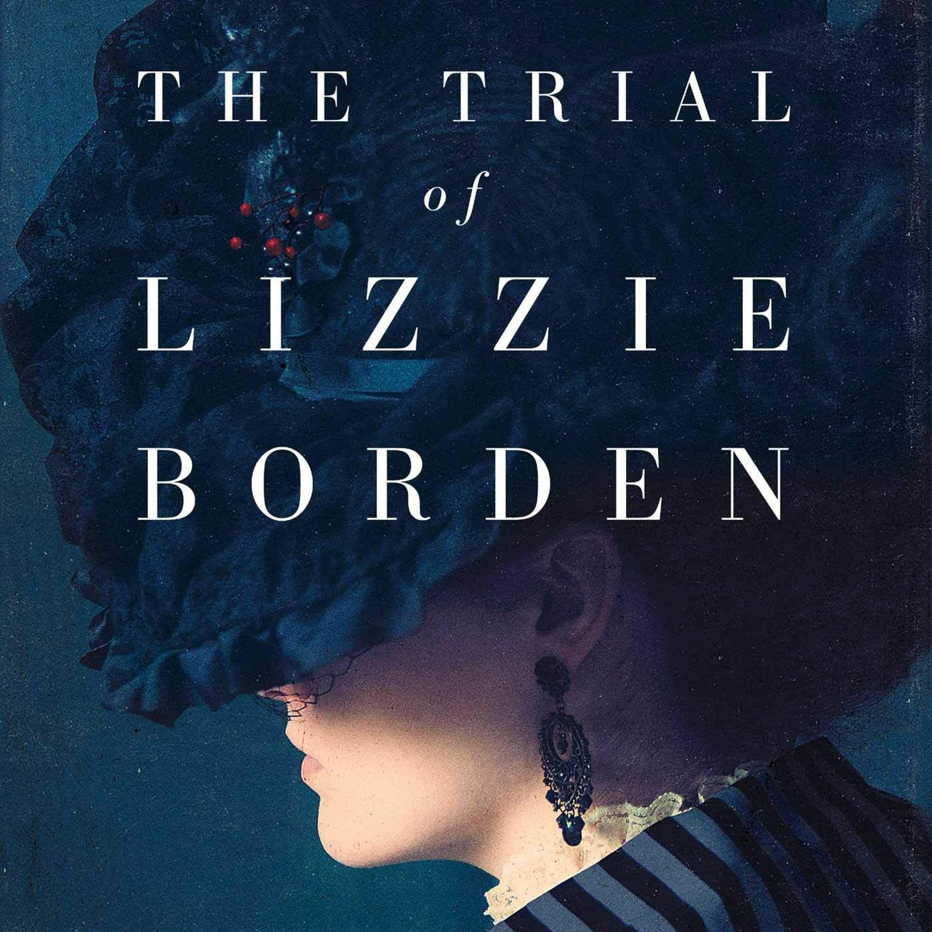 Cara Robertson, “The Trial of Lizzie Borden”