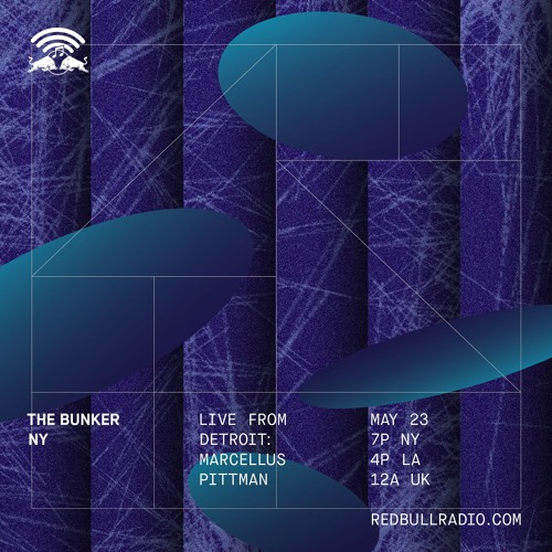 The Bunker on Red Bull Radio: Marcellus Pittman 05/23/2019