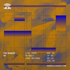 The Bunker on Red Bull Radio: John Beltran 05/22/2019