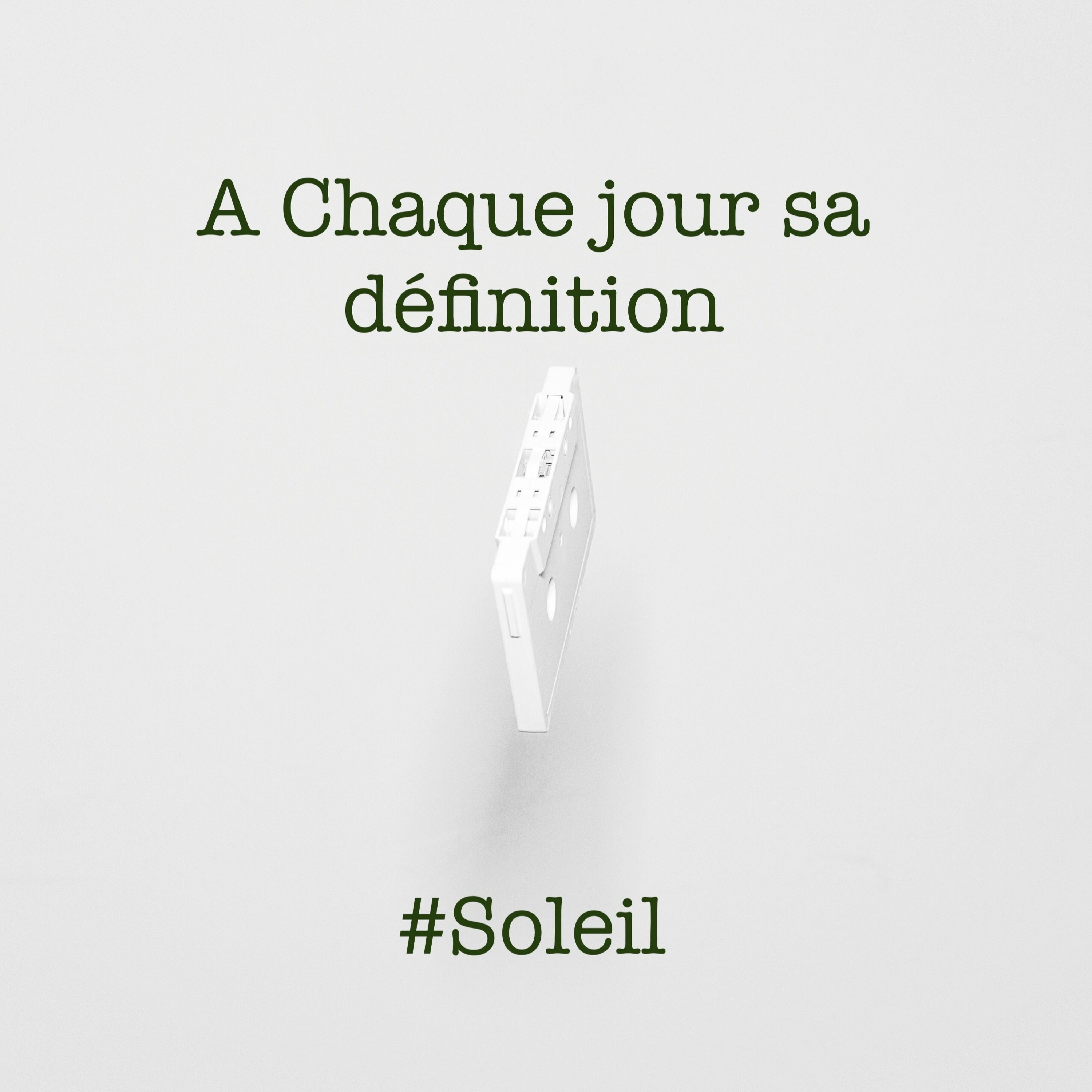 A chaque jour Sa définition