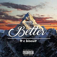 BETTER (FEAT. C BISCUIT)