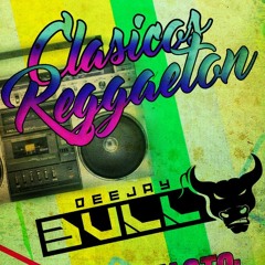 Clásicos del Reggaeton - DJ BULL 2019