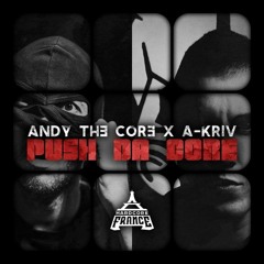 Andy The Core & A - Kriv - Push Tha Core - HF11