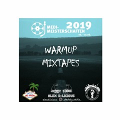 Medimeisterschaften 2019 Warmup Mixtapes