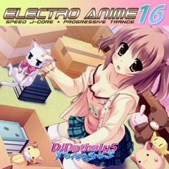 ELECTRO ANIME Vol.16 Track 1 arr.by DjNathaly-S (Tomoyo-S)