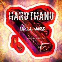 LIL L.A. MARZ - HARDRTHANU [PROD. FXCKINLA X KLEM]