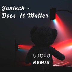 Janieck - Does It Matter (Luzid Remix)