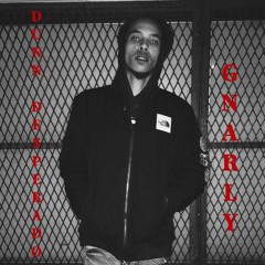 Dunn Desperado - Gnarly