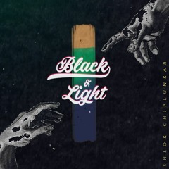 Shlok Chiplunkar - Black & Light