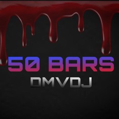 50 Bars - DMVDJ