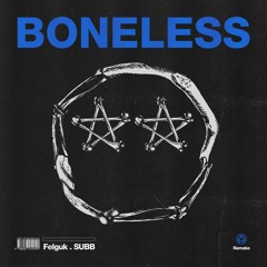 Felguk, SUBB - Boneless (Remake)