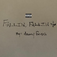 fallin, fallin