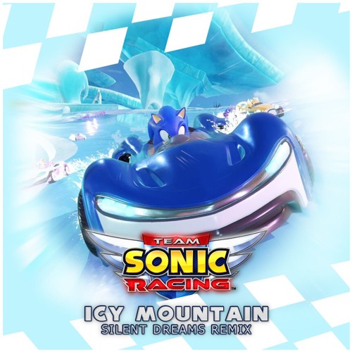 [Free] Team Sonic Racing - Icy Mountain (Silent Dreams Remix)
