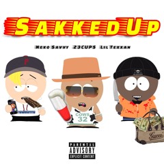 23CUPS | SakkedUp (feat. Neko Savvy & Lil Texxan) [Prod. SOUP.]