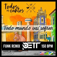 Marília Mendonça - Todo Mundo Vai Sofrer (DJ Pett - Remix 150 BPM)