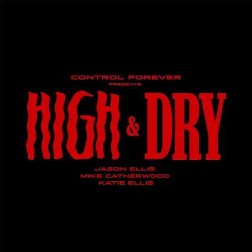 High and Dry Episode 11:  I Can’t Date Girls On Tinder