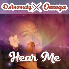 D.Anomaly X Omega (Massiv) - Hear Me 2019