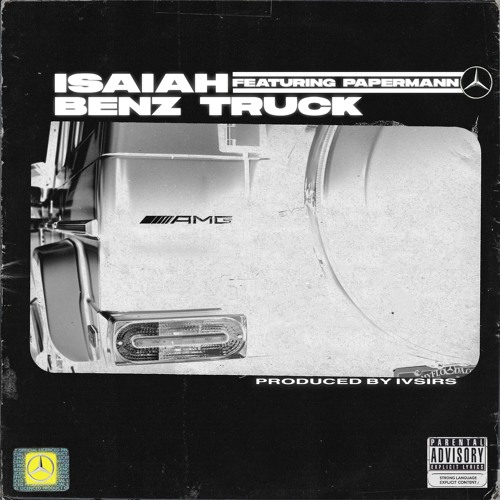 isaiah - Benz Truck Ft. Papermann (Prod. IVSIRS)