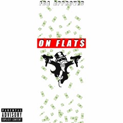 On Flats - Prod. By Guala Beatz