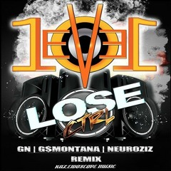 Lose Ctrl - Level 101 (GN, G$Montana, Neuroziz Remix)- (Snippet) JUNE 2019