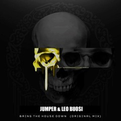 Jumper & Leo Buosi - Bring The House Down (Original Mix)FREEDOWN