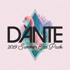 Dante's 2019 Summer Edit Pack