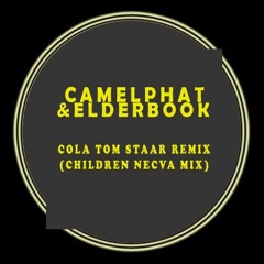 Camelphat Feat. Elderbrook - Cola Tom Staar Remix (Children Necva Mix) mp3