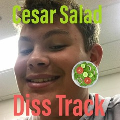 Cesar Salad (Diss Track)