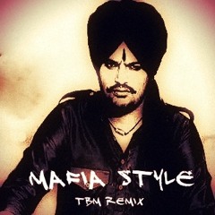 Mafia Style (Sidhu Moosewala) - TBM Remix