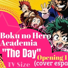 The Day Boku No Hero Op 1/  cover español ABriV
