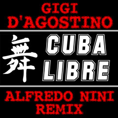 Gigi D'Agostino - Cuba Libre (Alfredo Nini Remix)