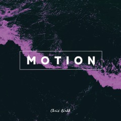 Motion (prod. Chris Birdd)