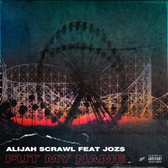 Put My Name (feat. Joz Money)