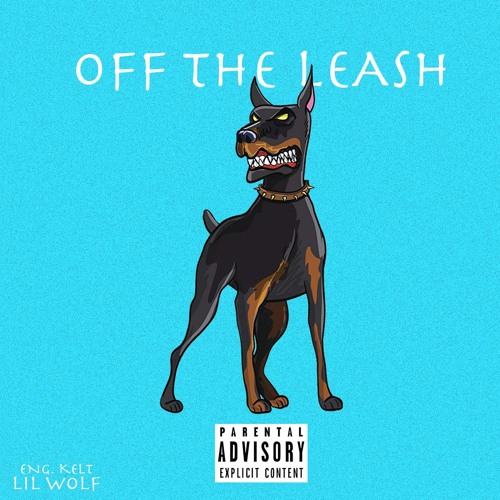 Off The Leash by lil Woof Free Listening on SoundCloud