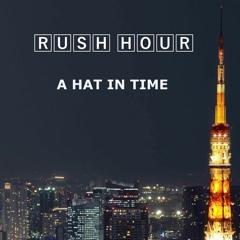 Rush Hour (From "A Hat in Time")