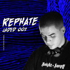 Jaded: Disruptors 002 - Rephate